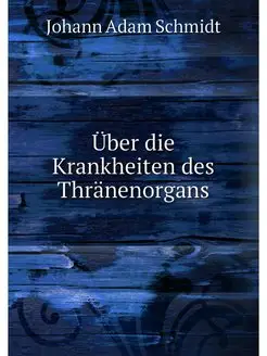 Uber die Krankheiten des Thranenorgans