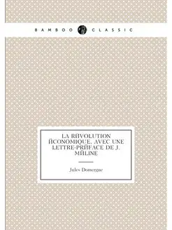 La révolution économique, avec une lettre-préface de