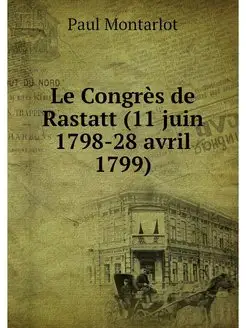 Le Congres de Rastatt (11 juin 1798-2