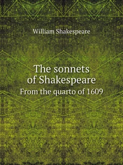 The sonnets of Shakespeare. From the