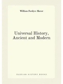 Universal History, Ancient and Modern