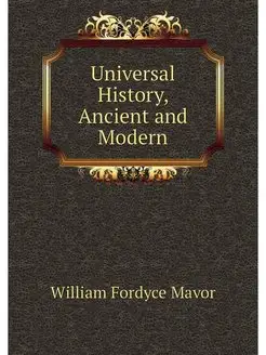 Universal History, Ancient and Modern