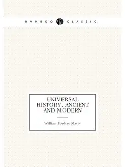 Universal History, Ancient and Modern