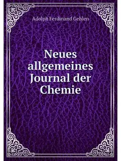 Neues allgemeines Journal der Chemie