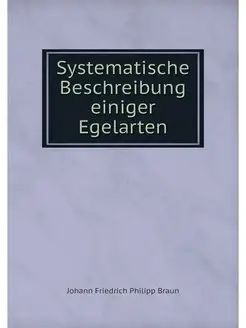 Systematische Beschreibung einiger Eg