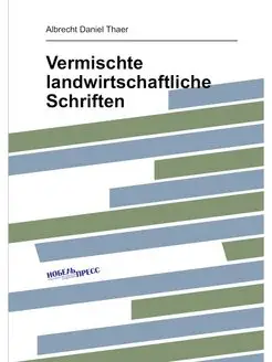 Vermischte landwirtschaftliche Schriften