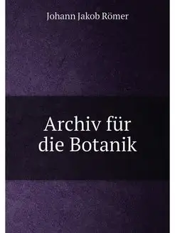 Archiv für die Botanik