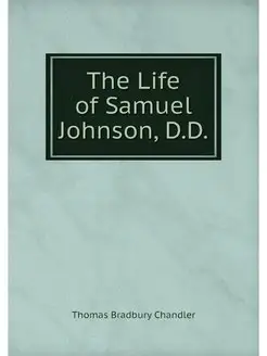 The Life of Samuel Johnson, D.D