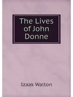 The Lives of John Donne