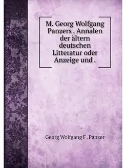 M. Georg Wolfgang Panzers . Annalen d