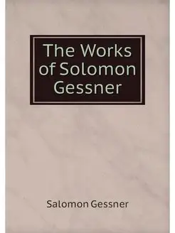 The Works of Solomon Gessner