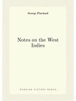 Notes on the West Indies