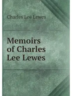 Memoirs of Charles Lee Lewes