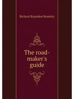 The road-maker's guide