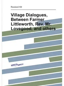 Village Dialogues, Between Farmer Littleworth, Rev