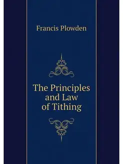 The Principles and Law of Tithing