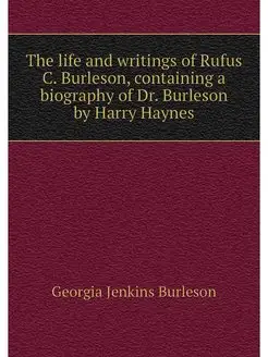 The life and writings of Rufus C. Bur