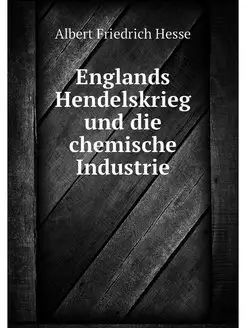 Englands Hendelskrieg und die chemisc