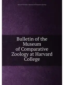 Bulletin of the Museum of Comparative Zoology at Har