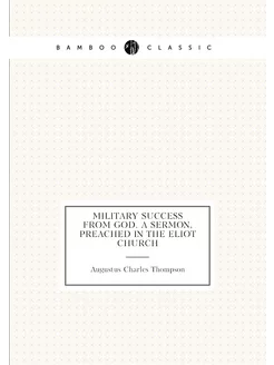 Military success from God. A sermon, preached in the