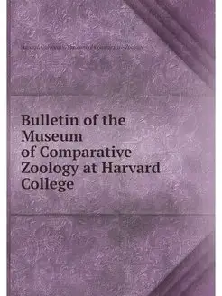 Bulletin of the Museum of Comparative