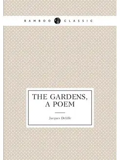 The gardens, a poem