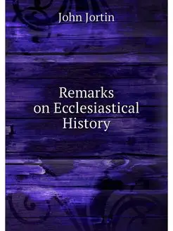 Remarks on Ecclesiastical History