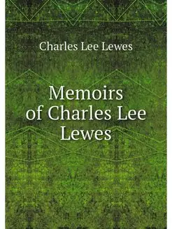 Memoirs of Charles Lee Lewes