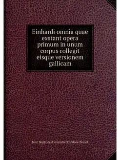 Einhardi omnia quae exstant opera pri