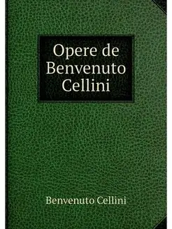 Opere de Benvenuto Cellini