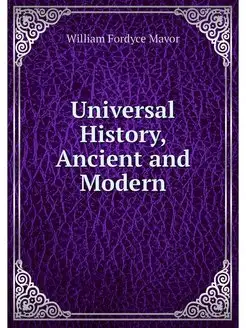 Universal History, Ancient and Modern