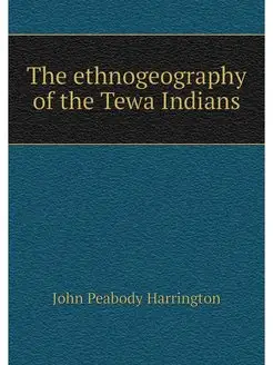 The ethnogeography of the Tewa Indians