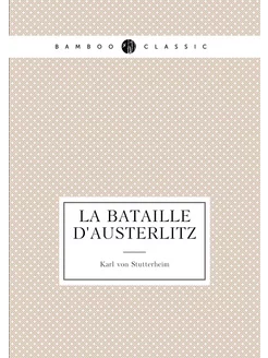 La bataille d'Austerlitz