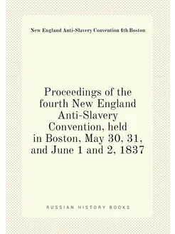 Proceedings of the fourth New England Anti-Slavery C