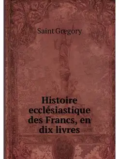 Histoire ecclesiastique des Francs, e