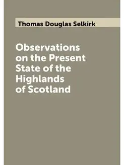 Observations on the Present State of the Highlands o