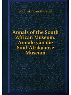 Annals of the South African Museum. A