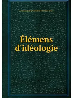 Elemens d'ideologie