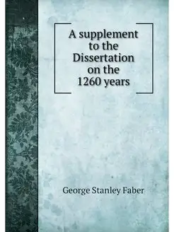 A supplement to the Dissertation on t