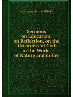 Sermons on Education, on Reflection