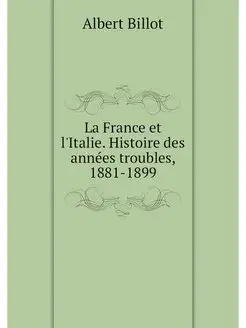 La France et l'Italie. Histoire des a