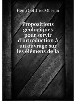 Propositions geologiques pour servir