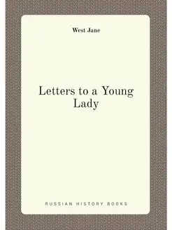 Letters to a Young Lady