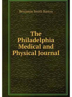 The Philadelphia Medical and Physical