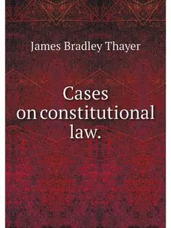 Cases on constitutional law