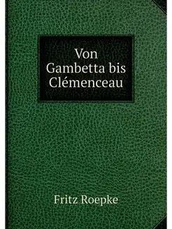 Von Gambetta bis Clemenceau