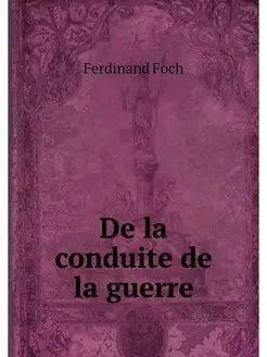 De la conduite de la guerre