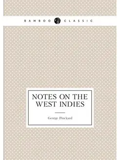 Notes on the West Indies