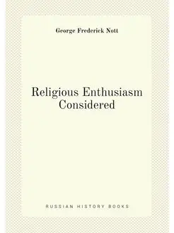 Religious Enthusiasm Considered