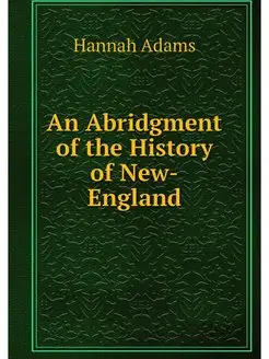 An Abridgment of the History of New-E